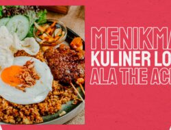 Menikmati Masakan Lokal ala The Acre