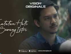 Baskara Mahendra Adu Peran Didalam Audya Ananta Di Catatan Hati Seorang Istri VISION+, Tampilkan Hubungan Terlarang